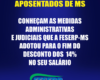 SERVIDORES APOSENTADOS DE MS, CONHEÇAM AS MEDIDAS ADMINISTRATIVAS E JUDICIAIS QUE A FESERP-MS ADOTOU PARA O FIM DO DESCONTO DOS 14% NO SEU SALÁRIO