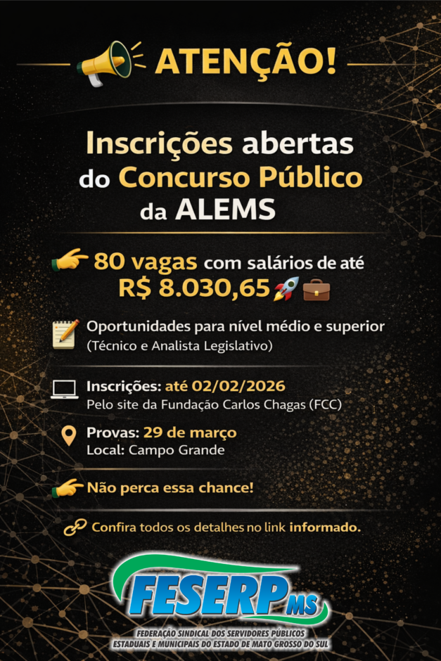 📢 *ATENÇÃO! Inscrições abertas do Concurso Público da ALEMS*